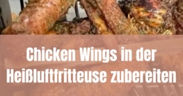 Chicken Wings Heißluftfritteuse